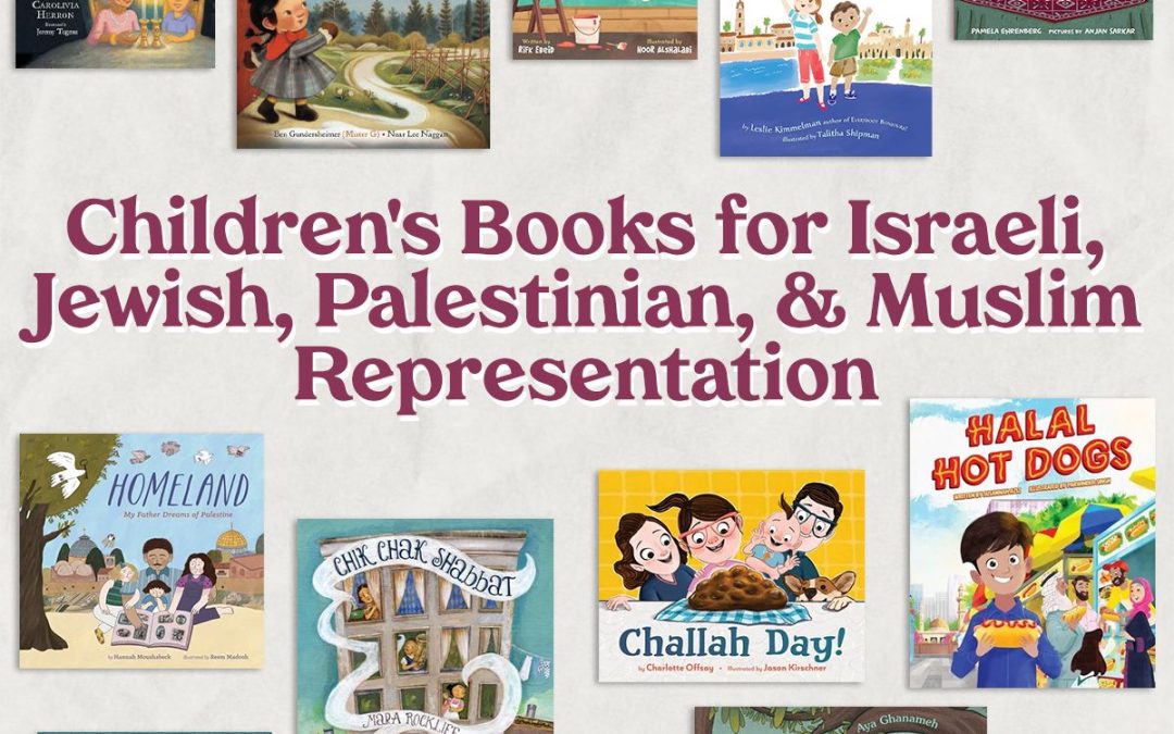 Children’s Books for Israeli, Jewish, Palestinian, and Muslim Representation